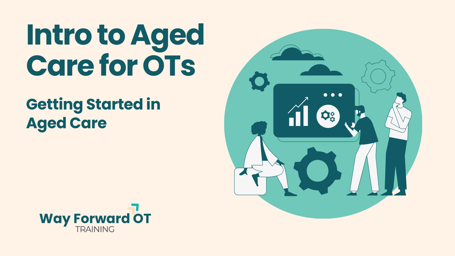Introduction to Aged Care for OTs